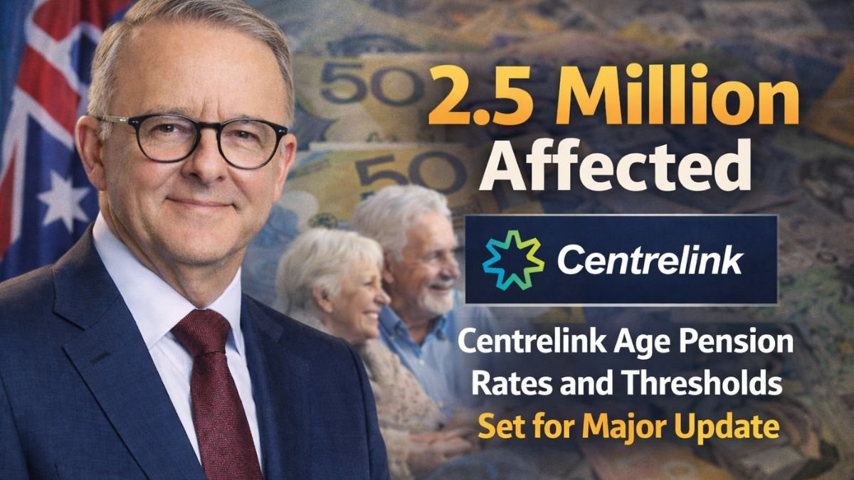 2.5 Million Affected - Centrelink Age Pension Rates and Thresholds Set for Major Update